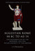 Augustan Rome 44 BC to AD 14: The Restoration of the Republic and the Establishment of the Empire by J. S. Richardson