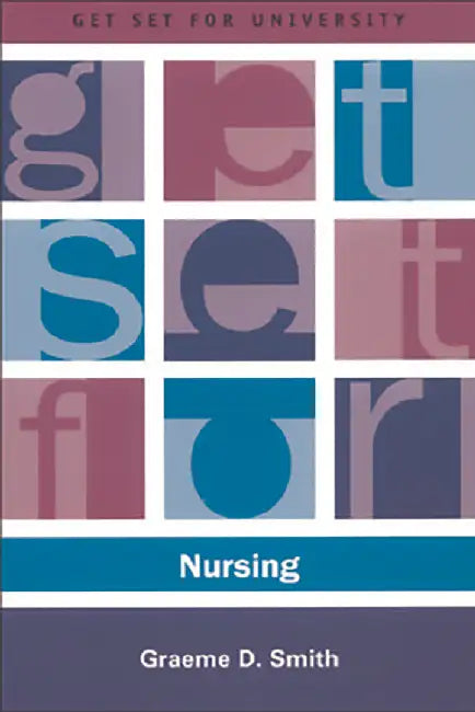 Get Set For Nursing by Graeme Smith