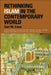 Rethinking Islam In The Contemporary World by Carl W. Ernst