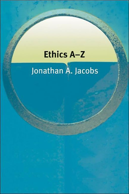 Ethics A-Z by Janathan Jacobs