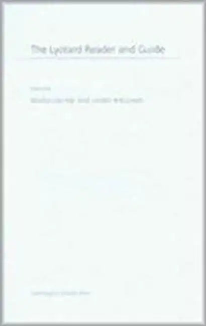 The Lyotard Reader And Guide by Jean-Francois Lyotard, Keith Crome, James Williams