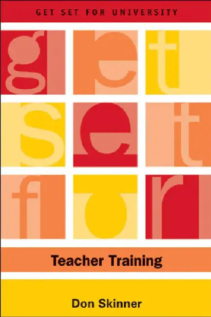 Get Set For Teacher Training by Don Skinner
