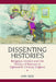 Dissenting Histories: Religious Division and the Politics of Memory in Eighteenth-Century England by John Seed