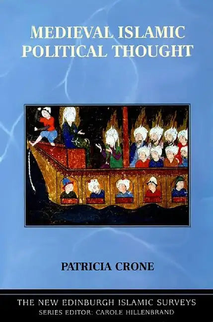 Medieval Islamic Political Thought by Patricia Crone