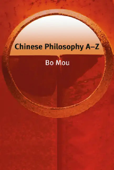 Chinese Philosophy A-Z by Bo Mou