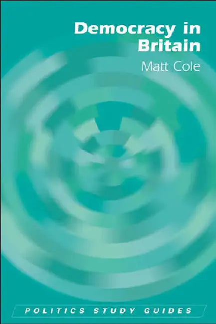 Democracy In Britain by Matt Cole