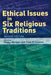Ethical Issues in Six Religious Traditions by Peggy Morgan