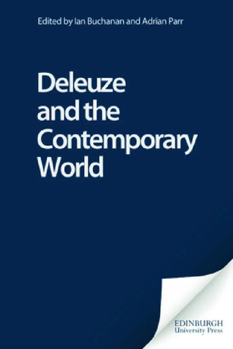 Deleuze And The Contemporary World by Ian Buchanan, Adrian Parr