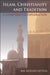 Islam, Christianity and Tradition: A Comparative Exploration by Ian Richard Netton