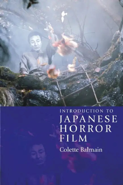 Introduction to Japanese Horror Film by Colette Balmain