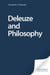 Deleuze and Philosophy by Constantin V. Boundas