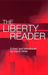The Liberty Reader by David Miller