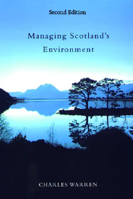 Managing Scotland's Environment by Charles Warren