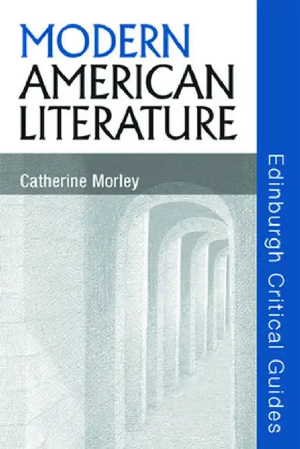 Modern American Literature by Catherine Morley
