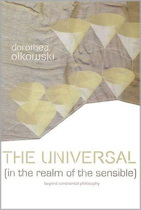 The Universal: Beyond Continental Philosophy