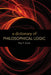 A Dictionary of Philosophical Logic by Roy T. Cook