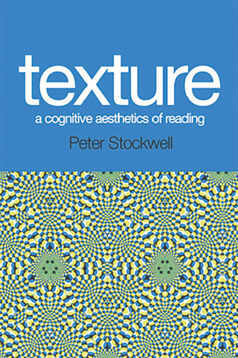 Texture - A Cognitive Aesthetics Of Reading