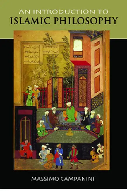 An Introduction To Islamic Philosophy by Massimo Campanini, Caroline Higgitt