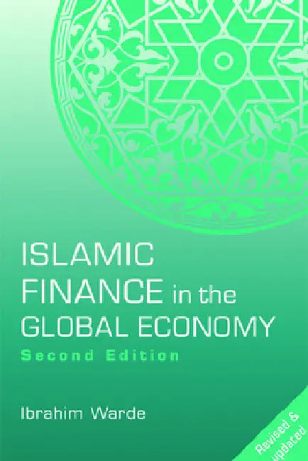 Islamic Finance in the Global Economy by Warde, Ibrahim