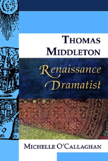 Thomas Middleton by Michelle O'Callaghan