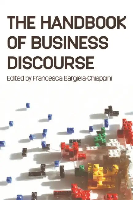 The Handbook of Business Discourse by Francesca Bargiela-Chiappini