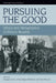 Pursuing the Good: Ethics and Metaphysics in Plato's Republic by Douglas Cairns, Fritz-Gregor Herrmann, Terrence Penner
