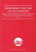 Exploring The Law Of Succession: Studies National, Historical and Comparative by Kenneth Reid, M.J. De Waal, Reinhard Zimmermann