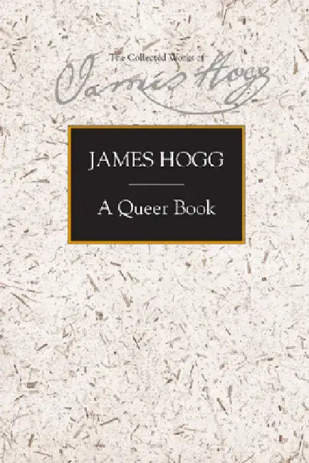A Queer Book by James Hogg