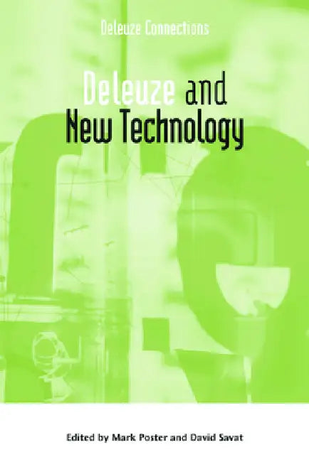 Deleuze and New Technology by David Savat, Mark Poster