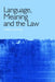 Language, Meaning and the Law by Christopher Hutton