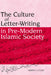 The Culture of Letter-Writing in Pre-Modern Islamic Society by Adrian Gully