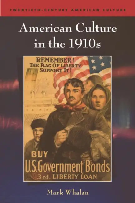 American Culture in the 1910s by Mark Whalan