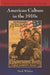American Culture in the 1910s by Mark Whalan