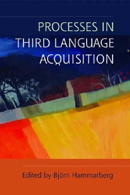 Processes in Third Language Acquisition by Björn Hammarberg