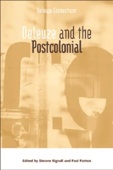 Deleuze and the Postcolonial by Simone Bignall, Paul Patton
