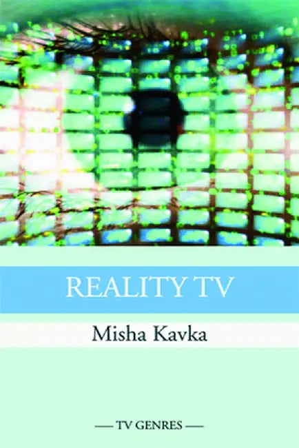 Reality Tv by Misha Kavka