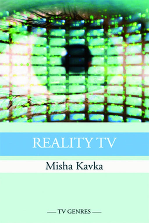 Reality Tv by Misha Kavka
