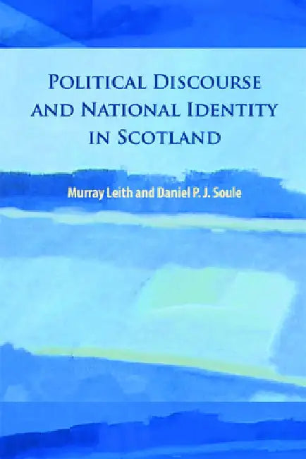 Political Discourse And National In Scotland 