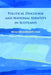 Political Discourse And National In Scotland  by Murray Stewart Leith