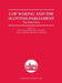 Law Making and the Scottish Parliament: The Early Years by Elaine E. Sutherland, Kay E. Goodall, Gavin F. M. Little