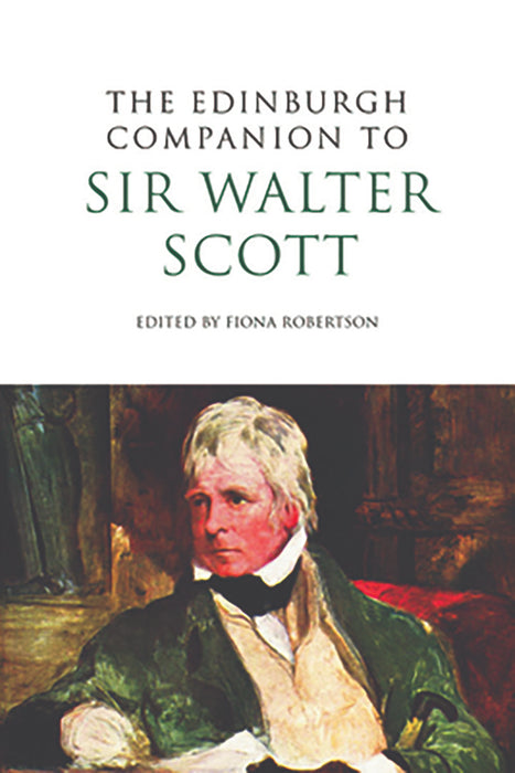 The Edinburgh Companion To Sir Walter Scott