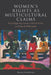 Women'S Rights As Multicultural Claims: Reconfiguring Gender and Diversity in Political Philosophy by Monica Mookherjee