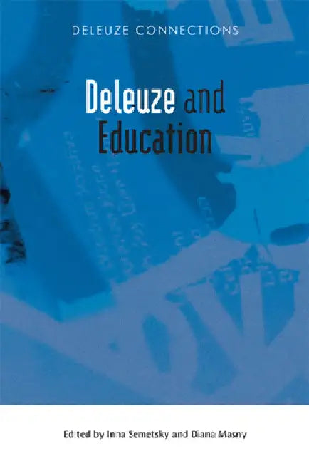 Deleuze and Education by Inna Semetsky