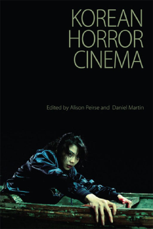 Korean Horror Cinema  by Alison Peirse