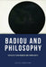 Badiou And Philosophy by Sean Bowden, Simon Duffy