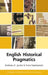 English Historical Pragmatics by Andreas H. Jucker, Irma Taavitsainen