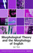 Morphological Theory And The Morphology Of English: Edinburgh Textbooks on the English Language Advanced Eup by Jan Don