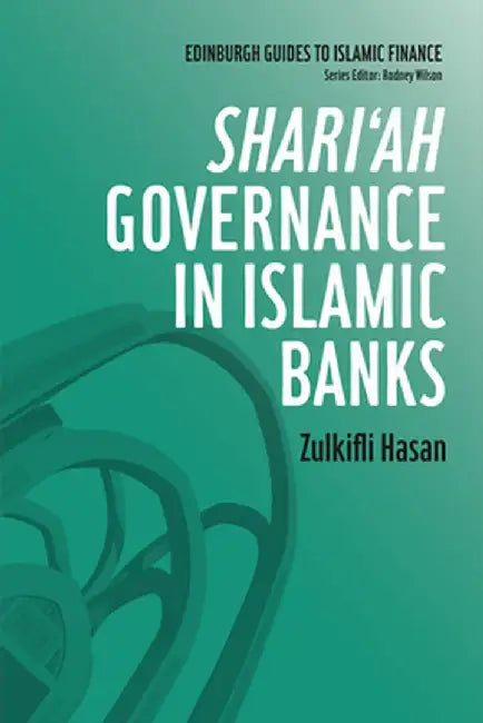 Shari'Ah Governance In Islamic Banks by Zulkifli Hasan