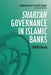 Shari'Ah Governance In Islamic Banks by Zulkifli Hasan