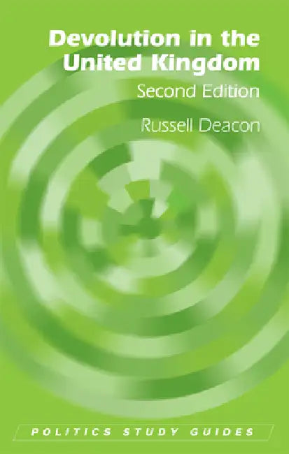 Devolution in the United Kingdom by Russell Deacon